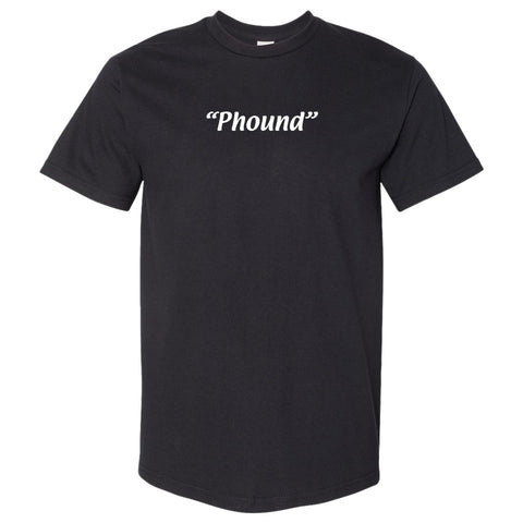 "Phound" T-Shirt